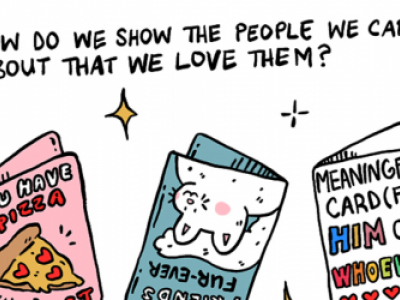 comic showing handmade greeting cards with text: "How do we show the people we care about that we love them?"